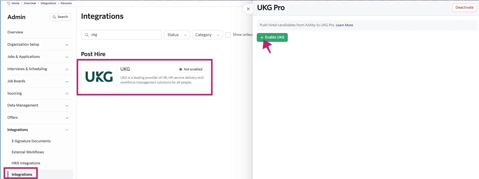Ashby Admin Integrations page showing the UKG Pro integration, with the UKG integration selected and an arrow pointing to the “Enable UKG” button. Ashby Admin Integrations page showing the UKG Pro integration, with the UKG integration selected and an arrow pointing to the “Enable UKG” button.