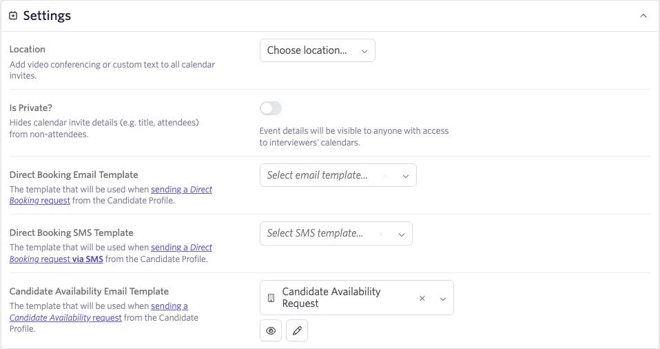 The scheduling default settings, including location, privacy settings and templates for direct booking and candidate availability.