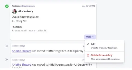 The screenshot shows a record of feedback on a candidate profile, with the More menu option and showing the options to edit or delete the record from Ashby.
