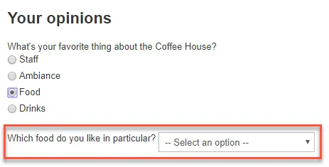 Additional question displayed depending on previous selection Additional question displayed depending on previous selection