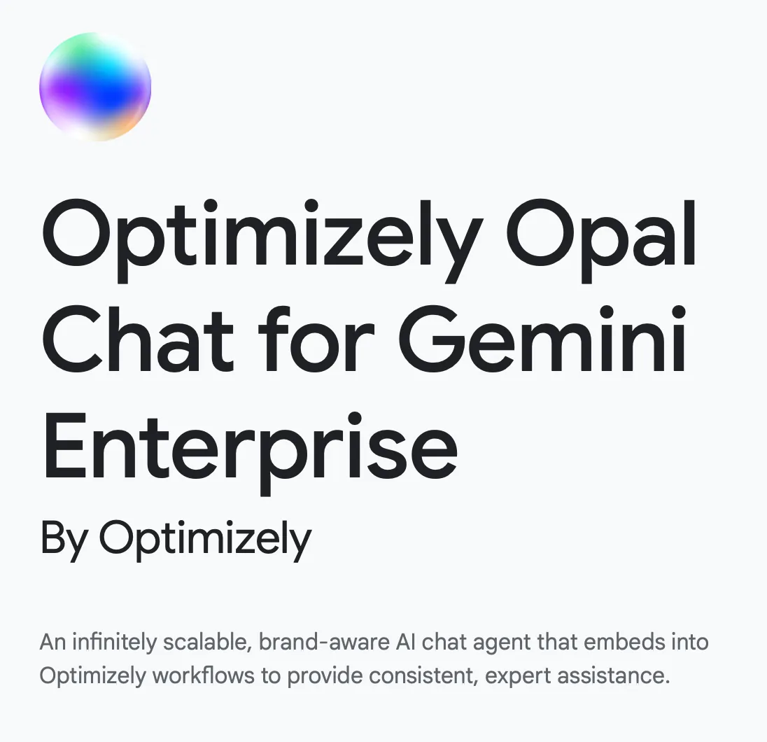 Optimizely Opal Chat for Gemini Enterprise Optimizely Opal Chat for Gemini Enterprise