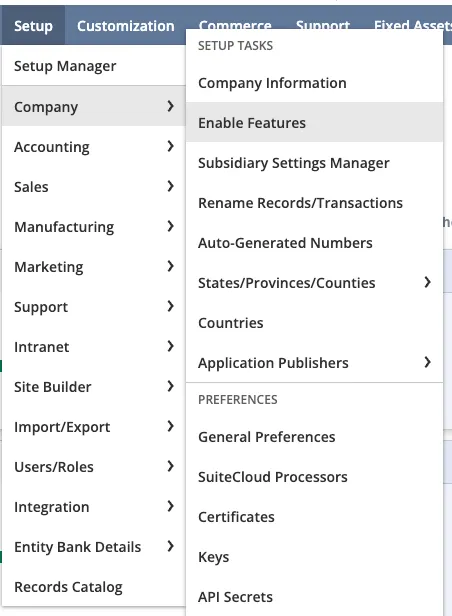 In NetSuite, highlight Setup then Company and click on Enable Features In NetSuite, highlight Setup then Company and click on Enable Features