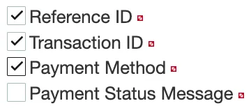 Select Reference ID, Transaction ID, and Payment Method. The order that these items appear in may differ. Select Reference ID, Transaction ID, and Payment Method. The order that these items appear in may differ.