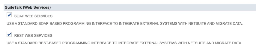 Below SuiteTalk (Web Services), ensure that REST Web Services is clicked Below SuiteTalk (Web Services), ensure that REST Web Services is clicked