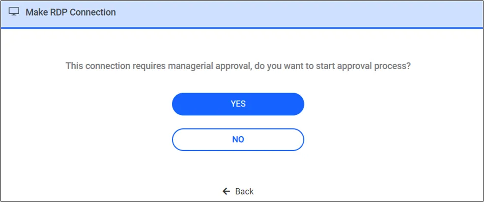 Start (Yes) or Reject (No) the managerial approval process for RDP. Start (Yes) or Reject (No) the managerial approval process for RDP.