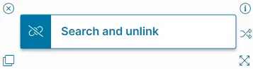Image of the Search and Unlink Quick Action block Image of the Search and Unlink Quick Action block
